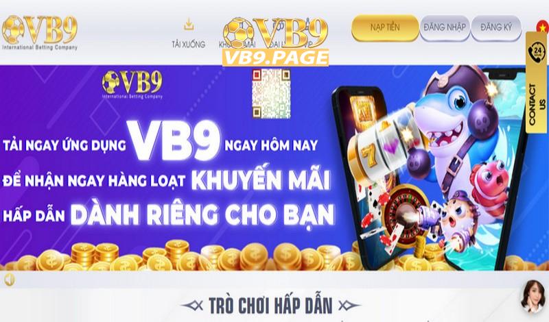 Những ưu điểm lớn khiến cho Vb9 luôn nhận được sự yêu thích từ người chơi