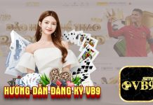 Hướng Dẫn Đăng Ký Vb9 Chi Tiết Nhất Dành Cho Tân Thủ Sơ lược vài nét về sân chơi VB9