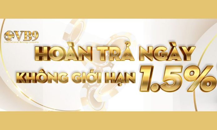 Chương trình hoàn tiền không giới hạn, lên đến 1.5%