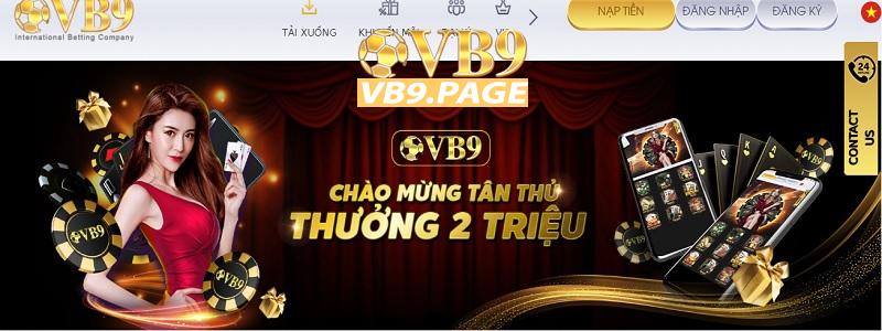 VB9 là sân chơi uy tín, đã tồn tại lâu năm trên thị trường